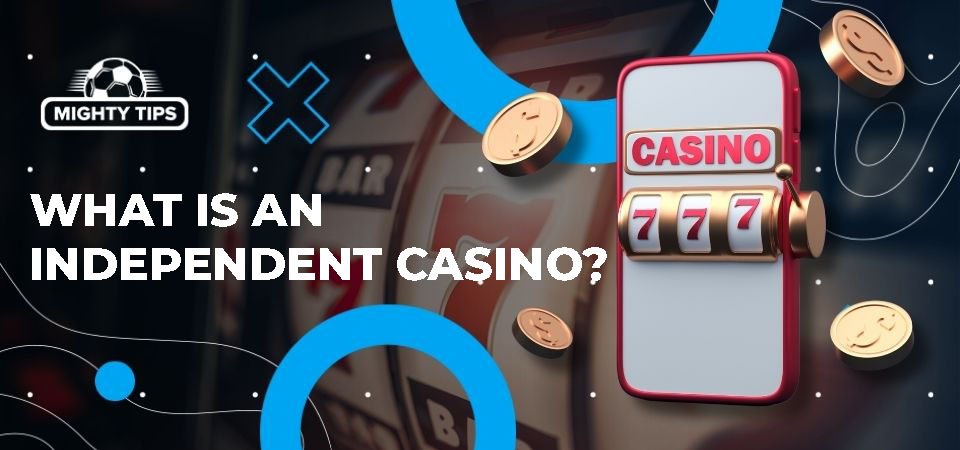 Exploring Independent Casinos A Comprehensive List 2034023970 Exploring Independent Casinos A Comprehensive List 2034023970