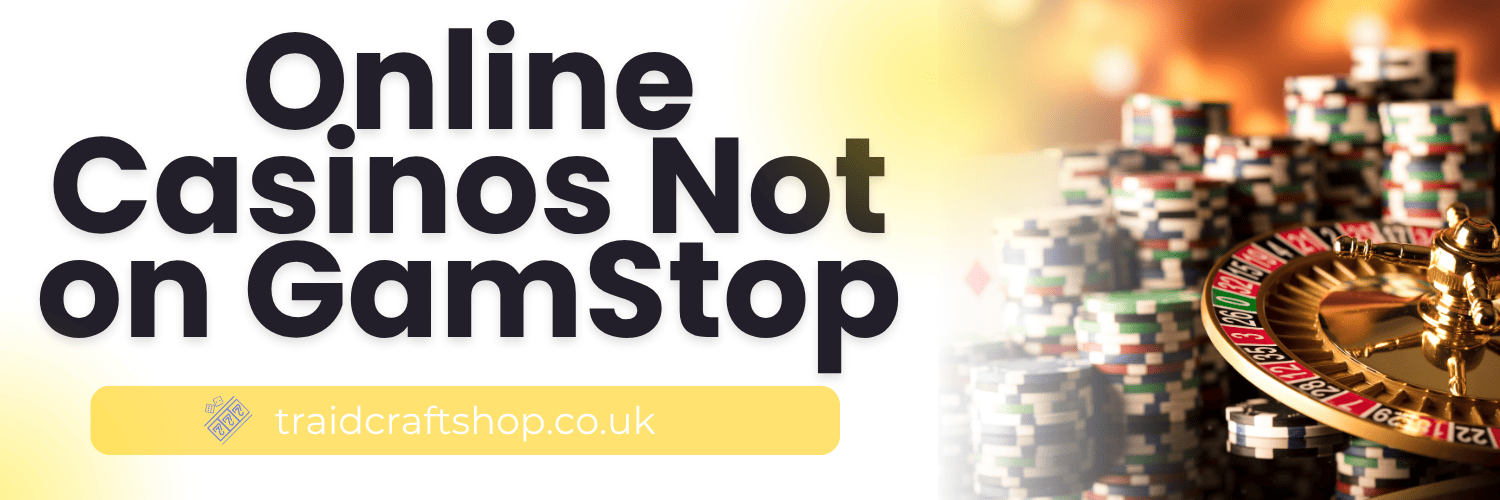 Exploring UK Casinos Not on Gamstop Your Ultimate Guide -1562040388