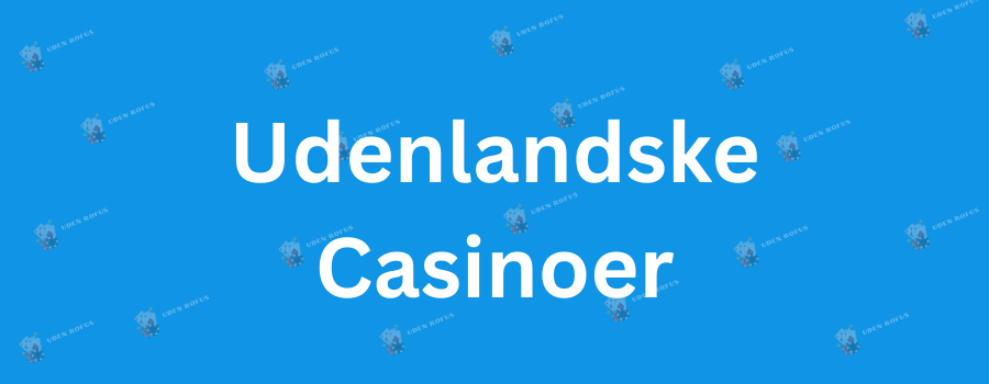 Bedste Udenlandske Casinoer Uden NemID Bedste Udenlandske Casinoer Uden NemID