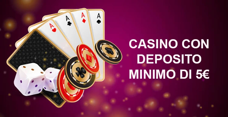 Deposito Minimo 5 Euro Casino Gioca Senza Stress 808710284 Deposito Minimo 5 Euro Casino Gioca Senza Stress 808710284
