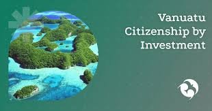 Vanuatu Citizenship by Investment Your Gateway to the South Pacific