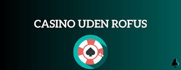 Betting Uden Om Rufus En Guide til Sikker Online Betting