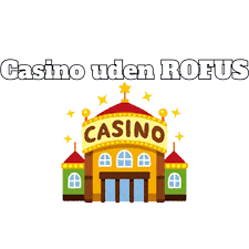 Casino Uden Om Rufus En Guide til Spiloplevelser