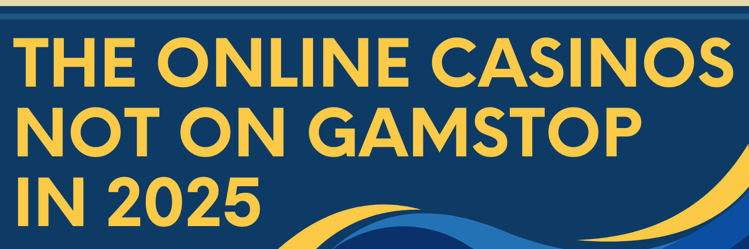 Exploring Casinos Not on Gamstop A Guide for Players 1692986816