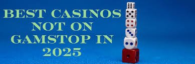 Exploring Non Gamstop UK Casino Sites Your Guide to Alternative Gambling
