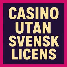 Upptäck Fördelarna med Casino Utan Svensk Licens
