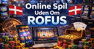 Udenlandske Casinoer Uden ROFUS - En Guide til Spilleoplevelser i Danmark